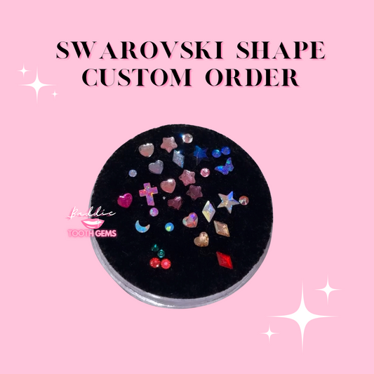 Swarovski Crystal Shape Custom Order